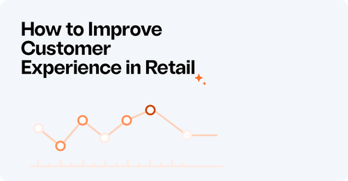 How to Improve Customer Experience in Retail: 12 Proven Strategies for 2025