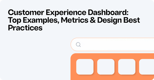 Customer Experience Dashboard: Top Metrics and Best Practices for 2026