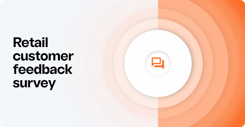 Retail Customer Feedback Survey: Best Practices and Insights to Improve CX in 2026