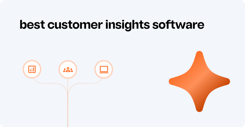 Best Customer Insights Software in 2026: AI‑Powered Tools that Drive Action across Teams