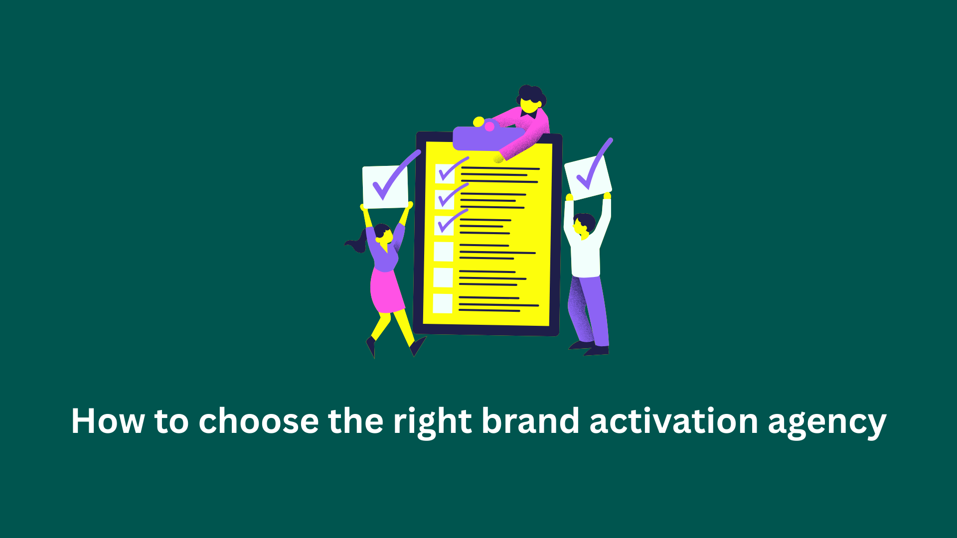 How to choose the right brand activation agency