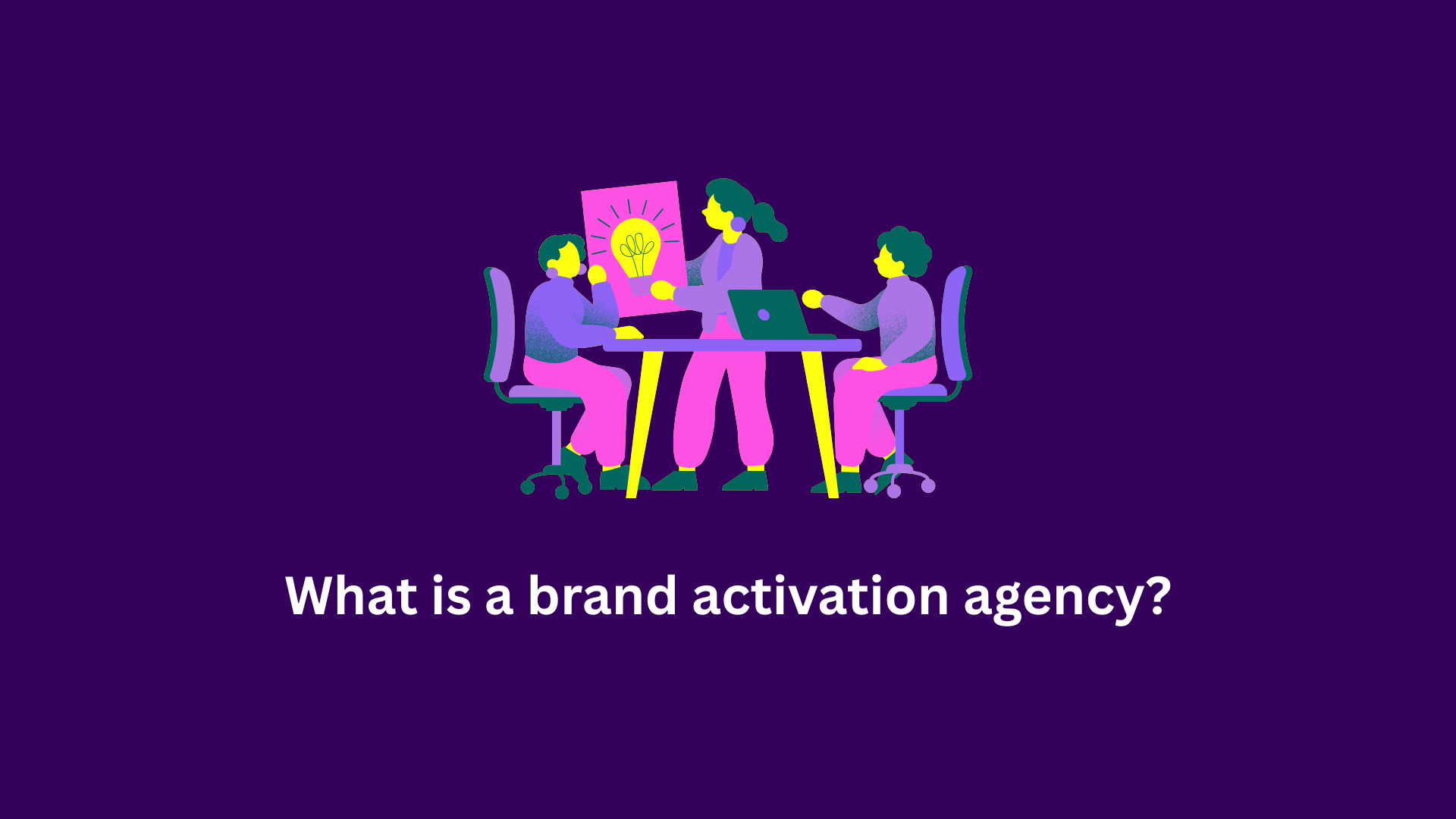 What is a brand activation agency?