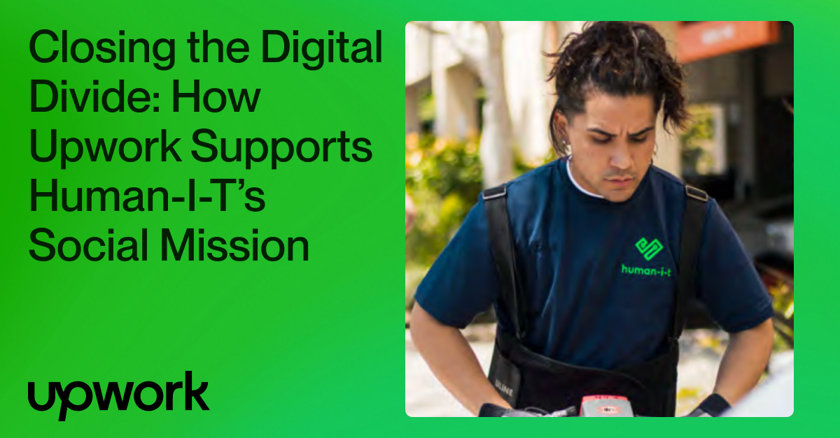 Closing the Digital Divide: How Upwork Supports Human-I-T’s Social ...