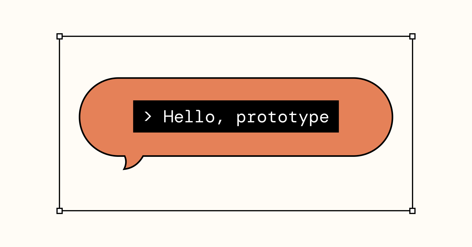 An illustrated chat bubble with a terminal prompt "Hello prototype"