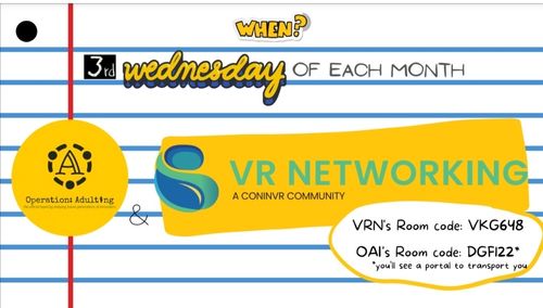 The top portion of the flyer poses the question "WHEN?" followed by an answer that reads "3rd Wednesday of each month," suggesting that this is a recurring event.
Two logos are prominently displayed in circular designs. The first logo is for "Operation: Adulting," which is described as the official society inspiring future generations of innovators. It's paired with the logo of "VR NETWORKING," identified as a CONINVR community. Between these logos, a small "&" symbol signifies a collaboration between the two entities.
The bottom half of the flyer contains two sets of text that are likely room codes for accessing the virtual event. "VRN's Room code" is listed as "VKG648" and "OAI's Room code" as "DGFI22*." There's a footnote to OAI's code that states, "*you'll see a portal to transport you," indicating a feature of the virtual environment where participants will be taken to a different virtual space.