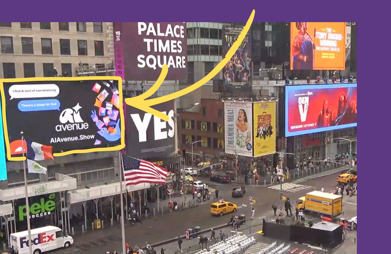 Billboard in Times Square with text bubbles saying 'I find AI sort of overwhelming' and 'There's a show for that', featuring AI Avenue logo and AIavenue.Show URL.