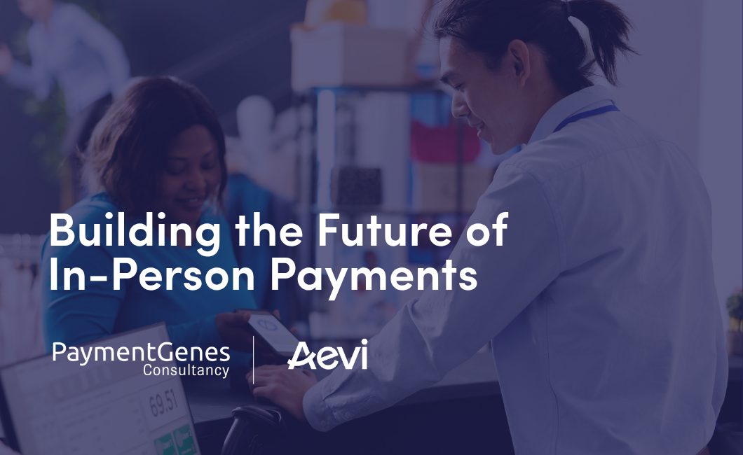 Building the Future of In-Person Payments: A Conversation with Aevi’s CEO, Mike Camerling