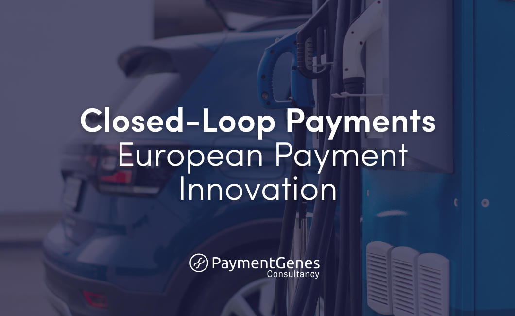 Closed-Loop Payments: The Quiet Backbone of European Payment Innovation
