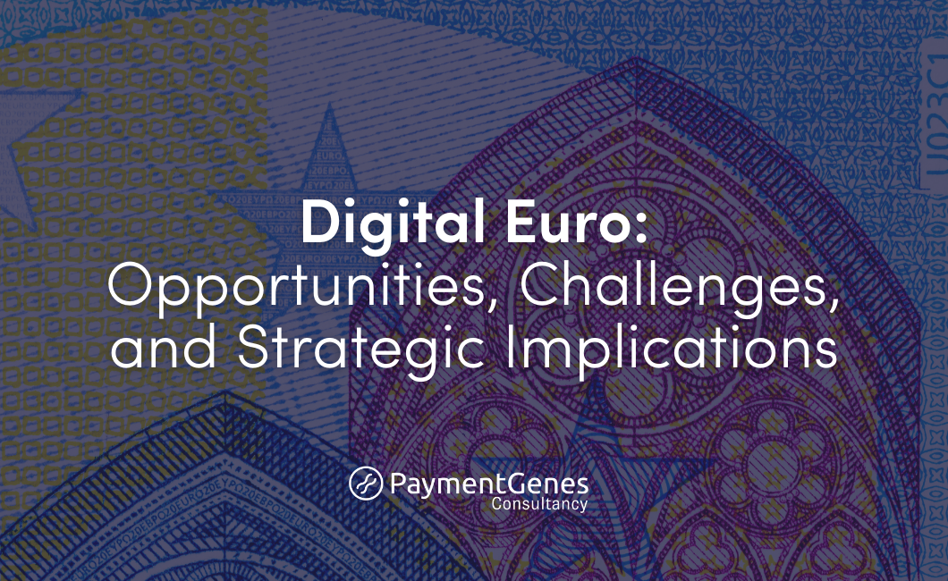 PaymentGenes Consultancy on the Digital Euro. Key Opportunities and Challenges for Europe’s Payments Sector