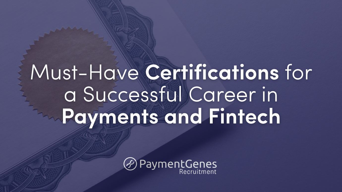 Title Must-Have Certifications for a Successful Career in Payments and Fintech with Picture of Certification behind text