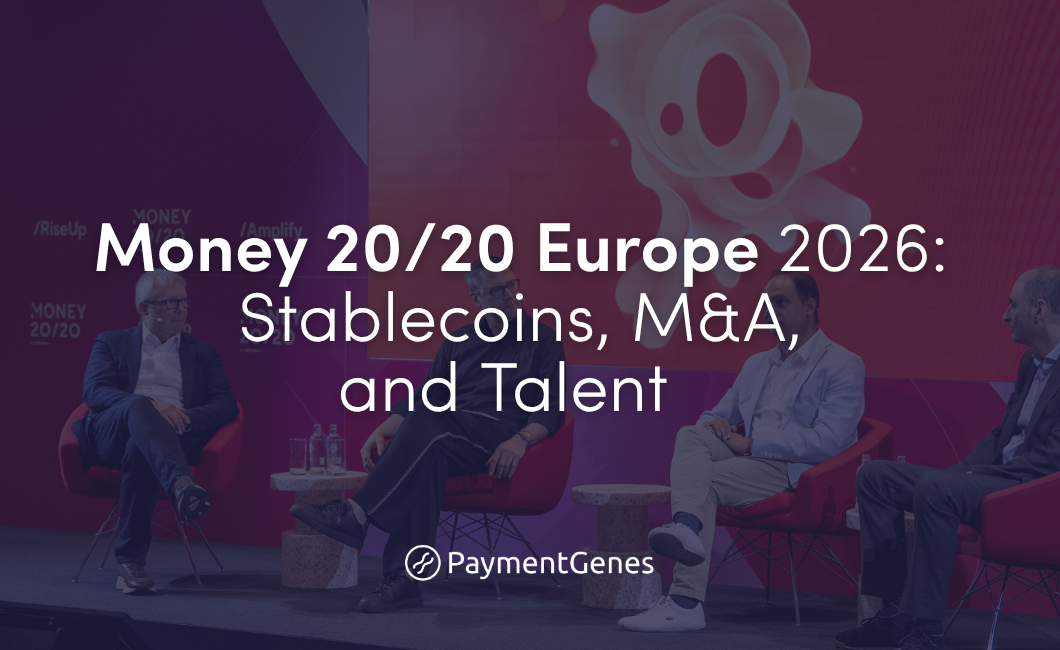Money 20/20 Europe 2026: Key Takeaways on Stablecoins, M&A, and Talent