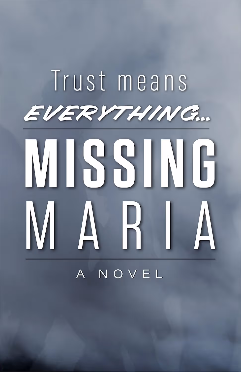 Missing Maria, Thriller, Psychological, Mystery, Fiction, Entertainment, Dark, Missing, Missing Persons, Crime, Trauma, Drama, Little Devil Inside, Winnipeg, Manitoba, Canada, Kindle, Amazon, e-reader, Canadian Author