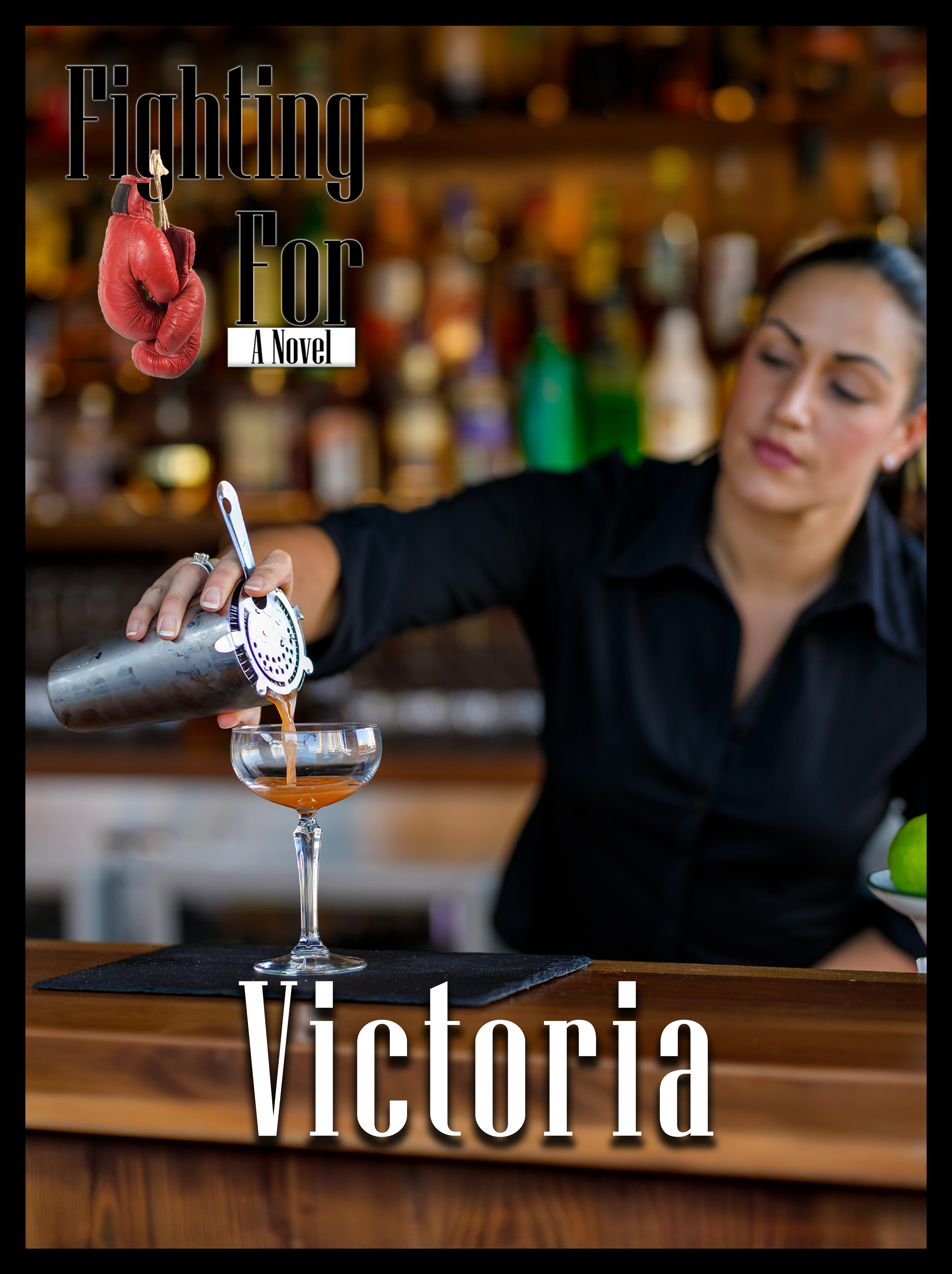Fighting For, Fiction, Entertainment, Male Lead, Teenage Daughter, Boxing, Family Story, Winnipeg, Manitoba, Canada, Kindle, Amazon, e-reader, Canadian Author