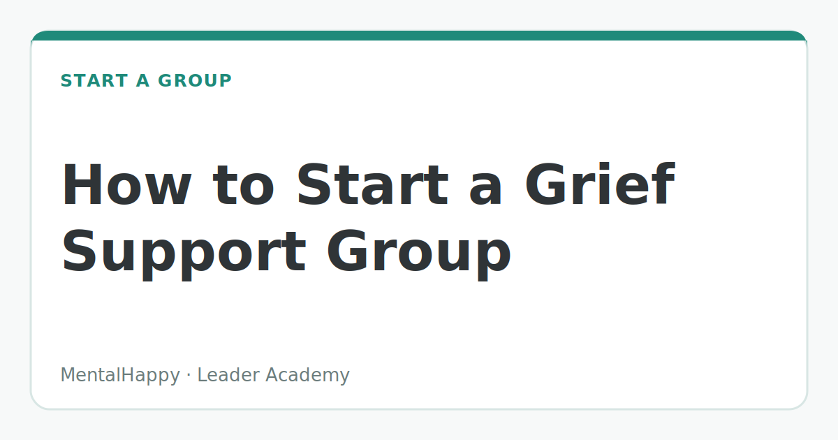 How to Start a Grief Support Group