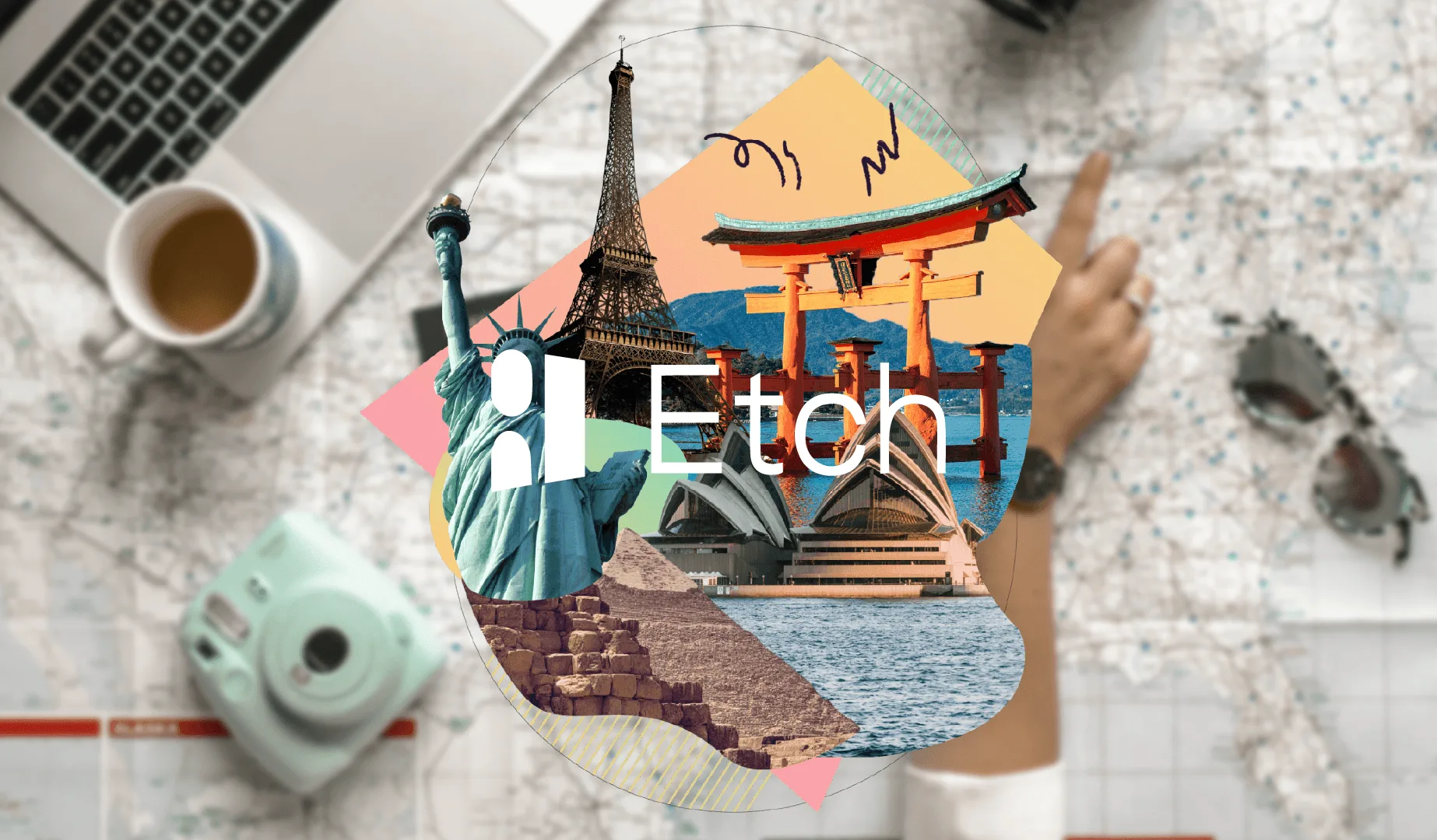 Etch logo over a collage of travel landmarks laid on a map with a camera, sunglasses and a coffee cup