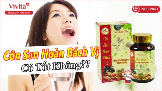 [GIẢI MÃ] Viên uống Côn Sơn Hoàn Bách Vị có tốt không? Mua ở đâu?