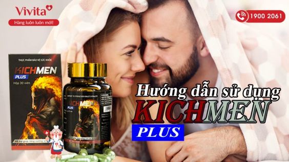 [GIẢI ĐÁP] Hướng dẫn sử dụng viên uống Kichmen Plus
