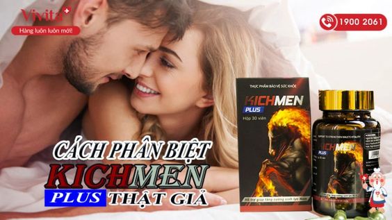 [GIẢI ĐÁP] Cách phân biệt viên uống Kichmen Plus thật giả