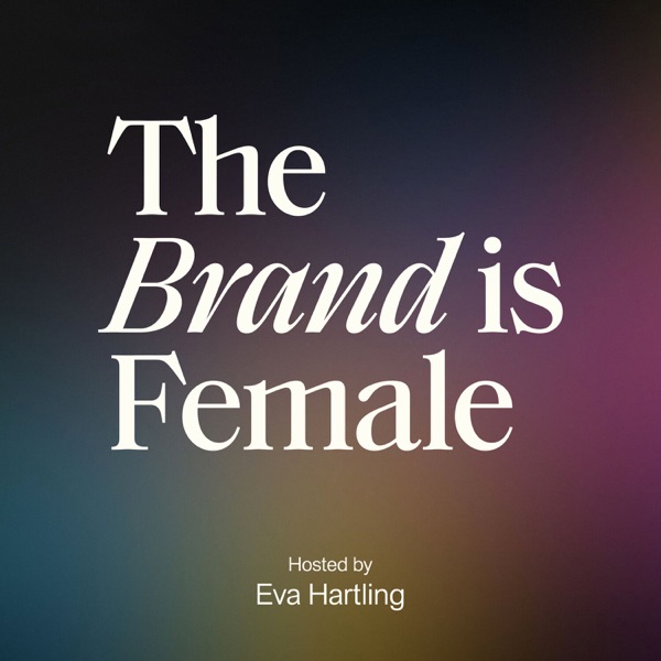 Podcast artwork thumbnail for The Brand is Female
