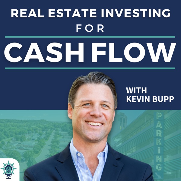 Podcast artwork thumbnail for Real Estate Investing for Cash Flow with Kevin Bupp