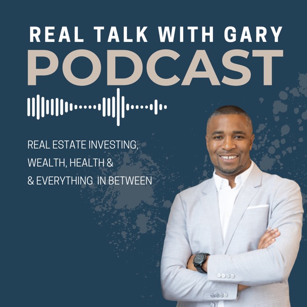 Podcast artwork thumbnail for Real Talk With Gary - Real Estate Investing