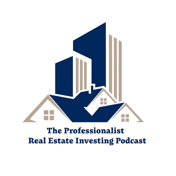 Podcast artwork thumbnail for The Professionalist Real Estate Investing Podcast