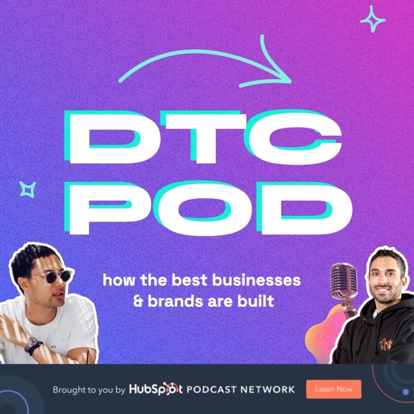 Podcast artwork thumbnail for DTC POD: How The Best Brands Are Built
