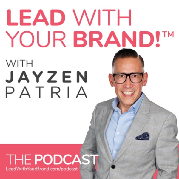 Podcast artwork thumbnail for Lead With Your Brand!™