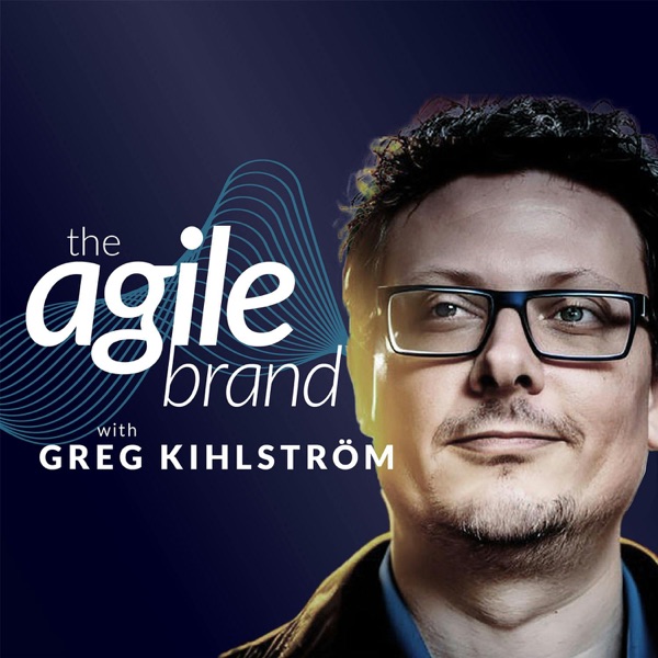 Podcast artwork thumbnail for The Agile Brand with Greg Kihlström®: Expert Mode Marketing Technology, AI, & CX