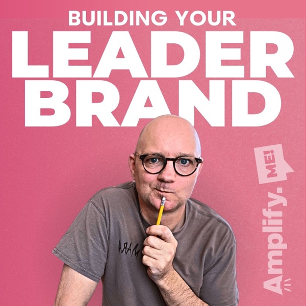 Podcast artwork thumbnail for Building your LeaderBrand - Personal Branding, Digital Marketing, Sales, Leadership & Entrepreneurship for Expert Business Owners & Executives.