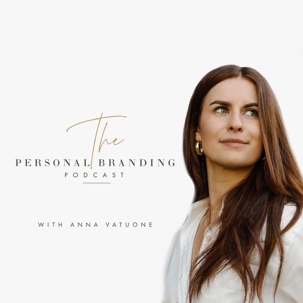 Podcast artwork thumbnail for The Personal Branding Podcast With Anna Vatuone