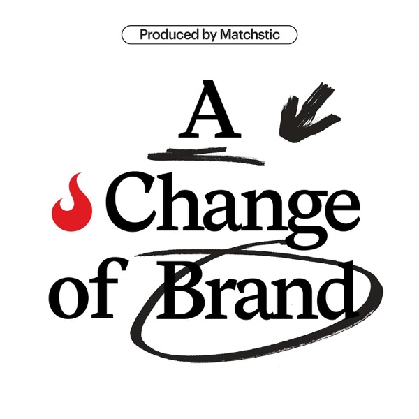 Podcast artwork thumbnail for A Change of Brand