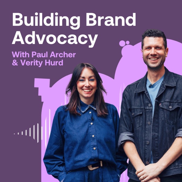 Podcast artwork thumbnail for Building Brand Advocacy