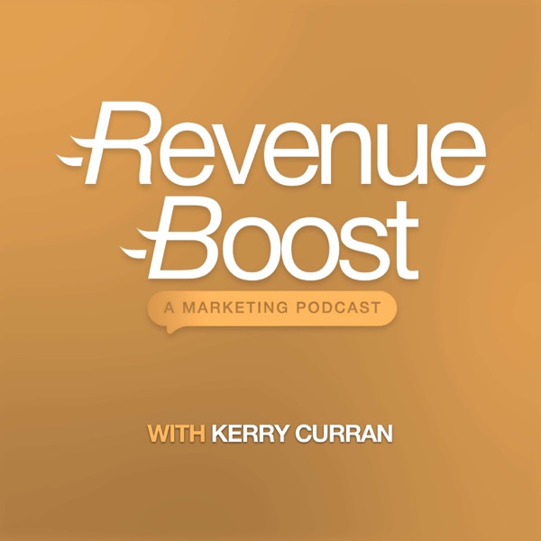 Podcast artwork thumbnail for Revenue Boost: A Marketing Podcast