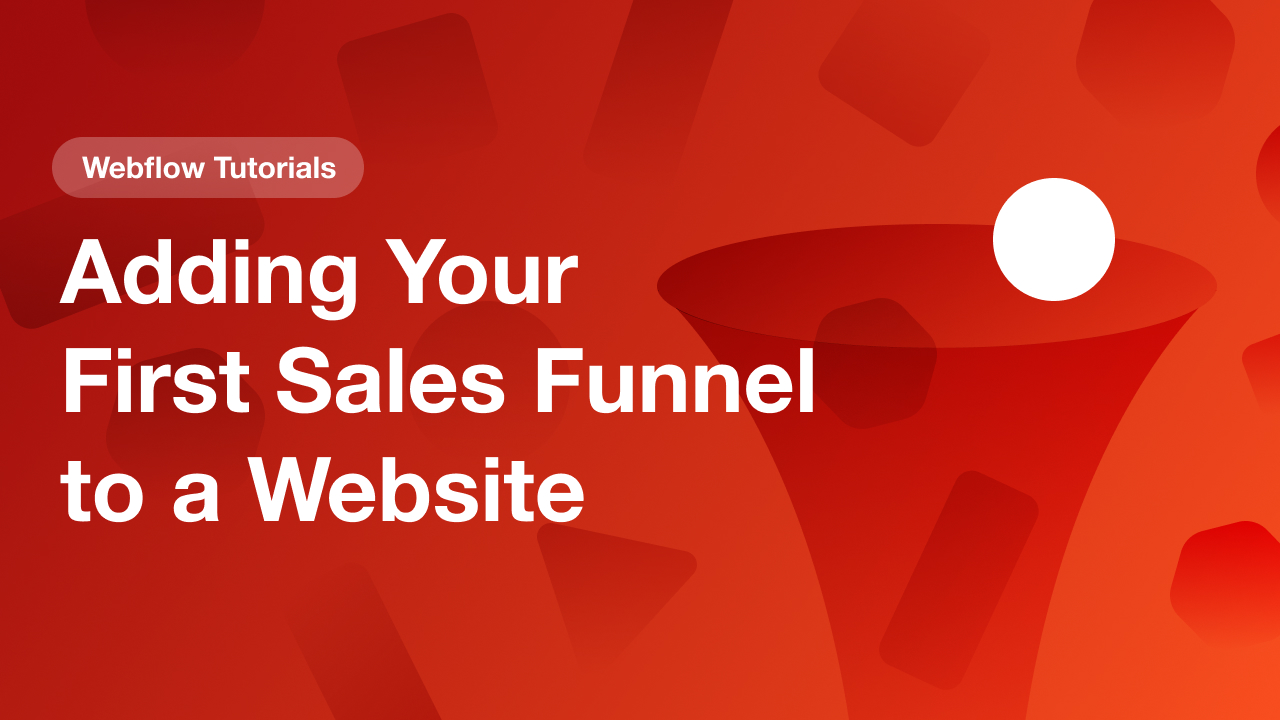 Adding Your First Sales Funnel to a Webflow Website