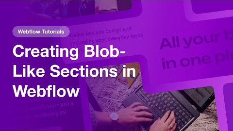 Creating Blob-Like Sections in Webflow