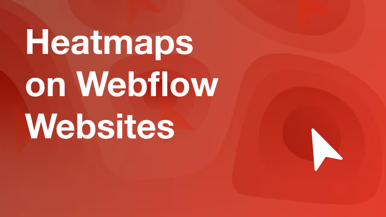 How to Set Up Heatmaps on a Webflow Website