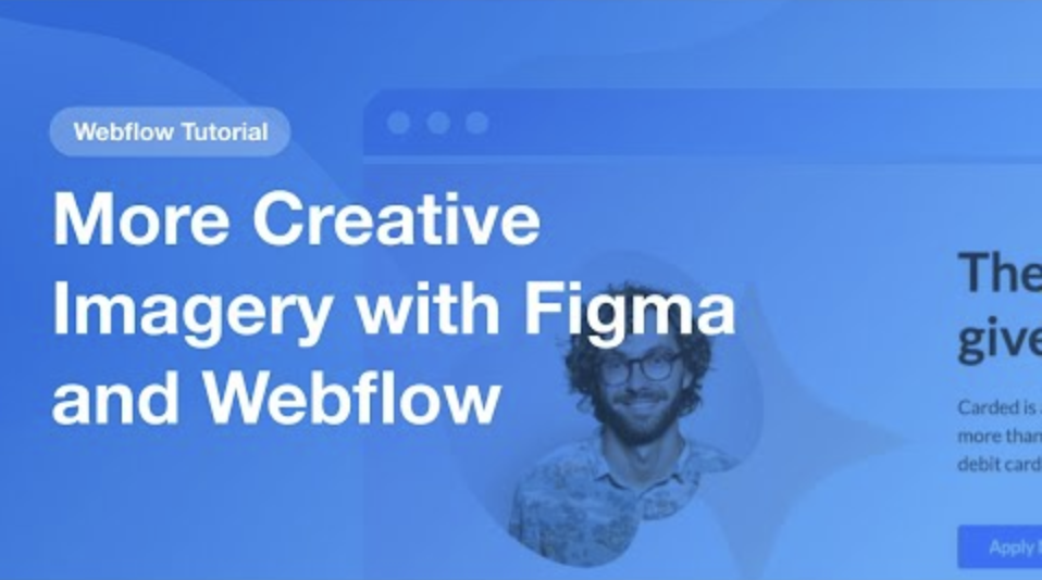 More Creative Imagery Techniques with Figma and Webflow