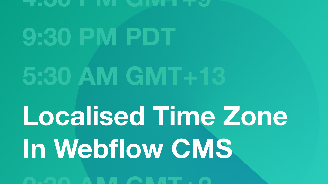 Show Event Times in a Users Local Time Zone in Webflow