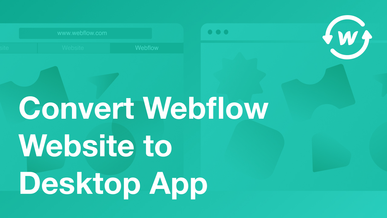 Turn Any Webflow Website Into a Desktop App
