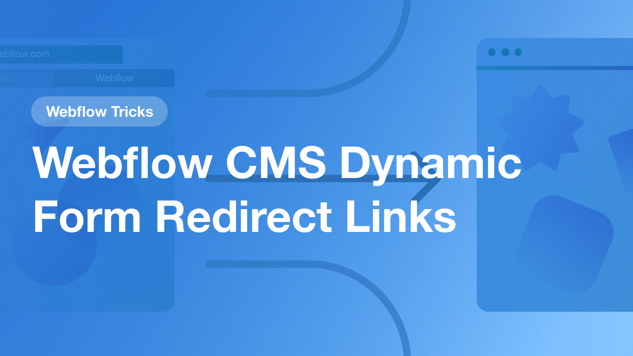 Webflow CMS Dynamic Form Redirect Links
