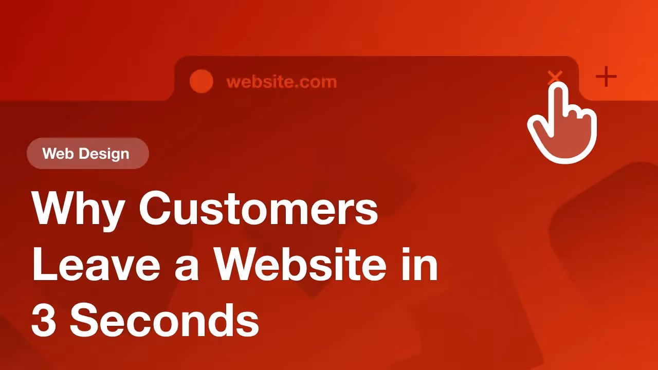 Why Customers Leave a Website in the First 3 Seconds