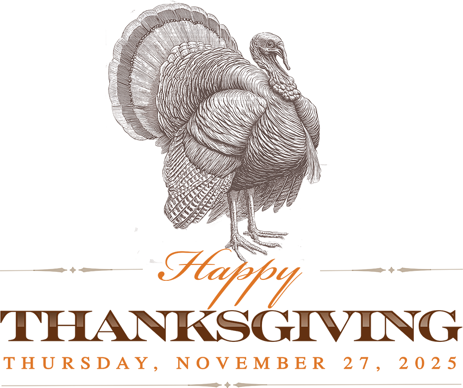 Happy Thanksgiving, Celebrate with us Thursday, November 27, 2025 at 555 East