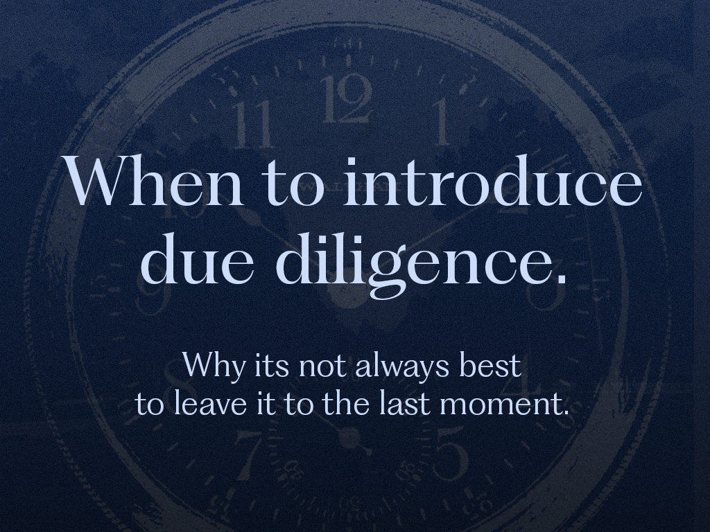 When is the right time to introduce due diligence?