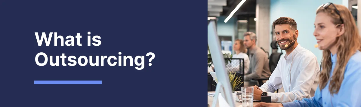 What Is Outsourcing? Meaning, Types & Examples Explained
