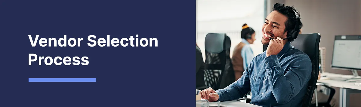 What Is Vendor Selection? Process, Criteria & How to Choose the Right Partner