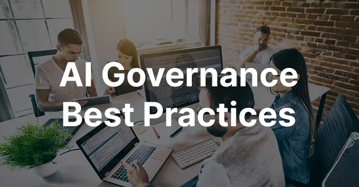 AI Governance Strategies: Best Practices, Data Governance & Examples