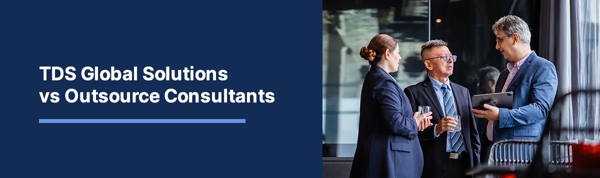 TDS Global Solutions vs. Outsource Consultants: Choosing the Right Outsourcing Advisor