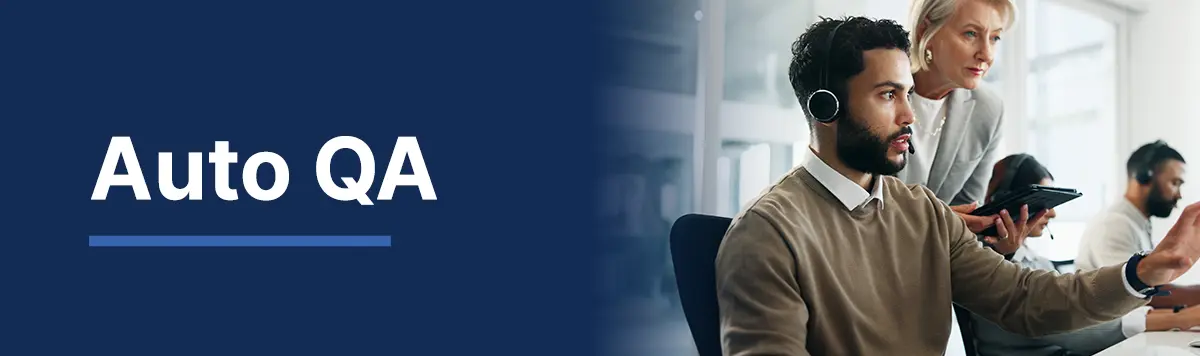 Automated Quality Assurance: Auto QA & Agent Scoring for Contact Centers