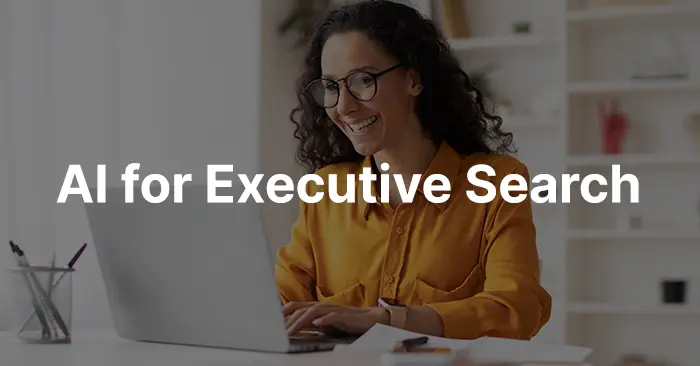 AI Executive Search Solutions: Tools Transforming Retained Search